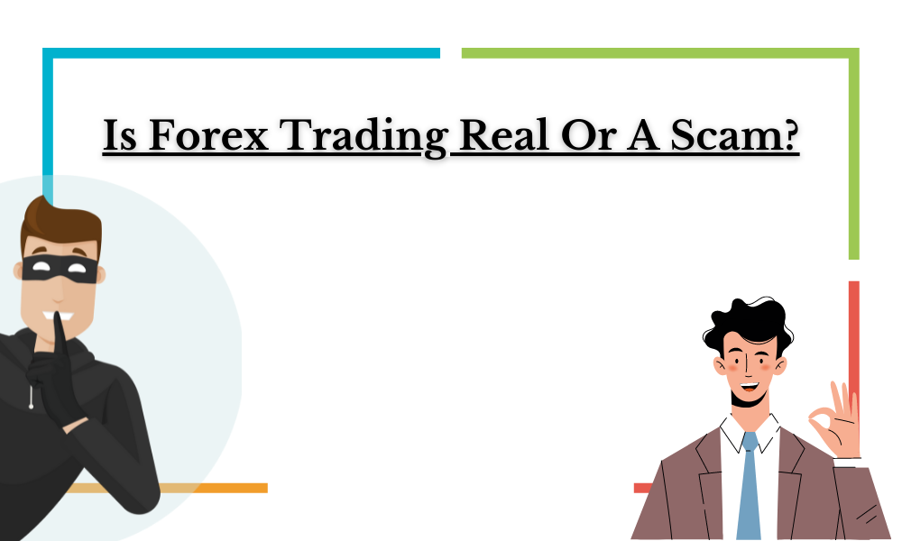 Is Forex Trading Real Or A Scam? - Financespiders